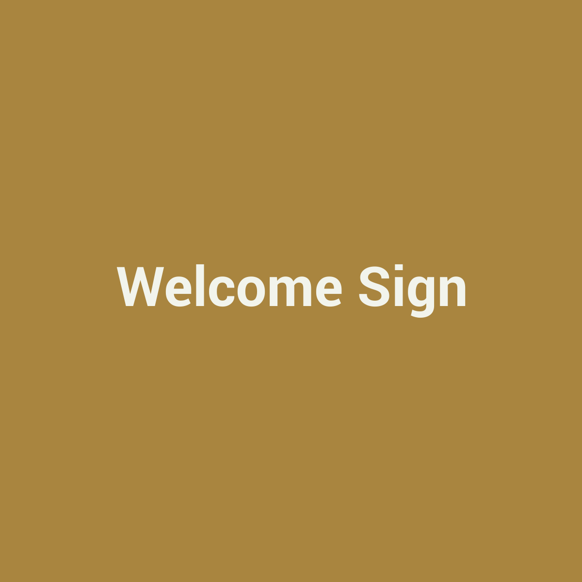 Placeholder Welcome Sign