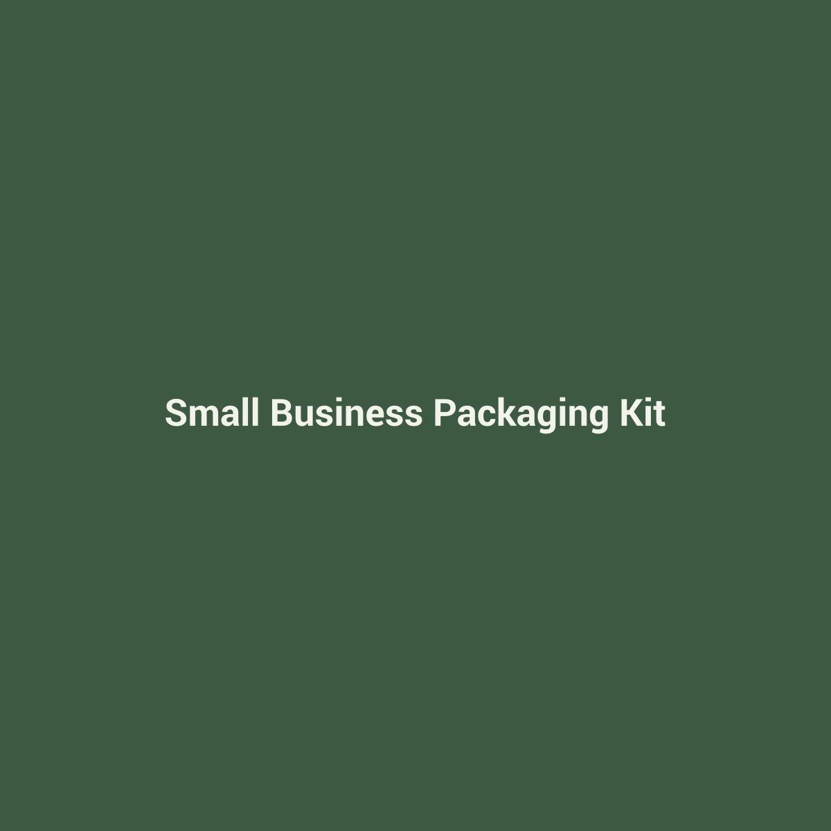 Placeholder Small Business Packaging Kit